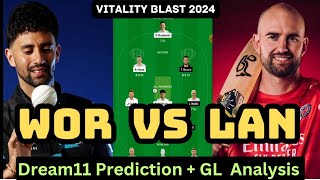 WOR vs LAN Dream11 Prediction Worcestershire vs Lancashire Dream11 GL Prediction Vitality Blast [upl. by Kristel]