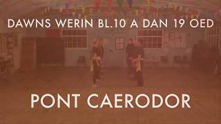 Pont Caerodor Dawns Werin Bl10 a dan 19 oed  Folk Dance Yrs 10 and under 19 years old [upl. by Nybbor]