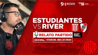 RIVER PLATE VS ESTUDIANTES LP  NARRACION EN VIVO CON CAMARA  LIGA PROFESIONAL FECHA 25 [upl. by Esaertal470]