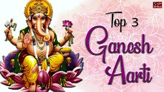 TOP 3 GANESH AARTI  FAMOUS GANPATI AARTI  Jai Ganesh Deva  Sukhkarta Dukhharta  Om Jai Ganpati [upl. by Atena506]