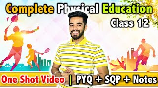 Complete Physical Education in 1 Shot  CBSE Class 12th 2023 🔥  FREE Notes  PYQs SQP [upl. by Reinhold354]