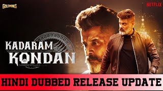 Kadaram Kondan Movie Hindi Dubbed Release Update  Kadaram Kondan Movie Hindi Dubbed Chiyaan Vikram [upl. by Ernestus764]