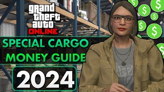 Ultimate SPECIAL CARGO Money Guide 2024  GTA Online [upl. by Omrellig]