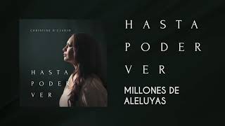 Christine DClario  Millones De Aleluyas  Hasta Poder Ver [upl. by Moulton]