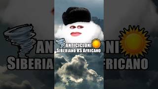 Anticicloni  Africano vs Siberiano 🌪🌞 [upl. by Tirzah644]