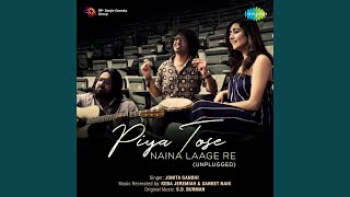 Piya Tose Naina Laage Re Unplugged [upl. by Ivanna]