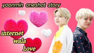 internet wala Love yoonmin oneshot story hindi dubbed yoonminbtsrainbowbtsot7 [upl. by Beaston]