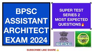 BPSC Assistant Architect Super Test Series 2  Assistant Architect Most Expected Questions 2024 Exam [upl. by Deva896]