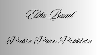 Elita Band  Puste pare proklete [upl. by Ahsinal]