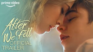 After We Fell  Official Trailer  Prime Video [upl. by Bergren618]