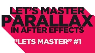 Lets Master Parallax in After Effects [upl. by Crispin98]