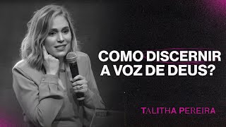 COMO DISCERNIR A VOZ DE DEUS  TALITHA PEREIRA [upl. by Silliw]