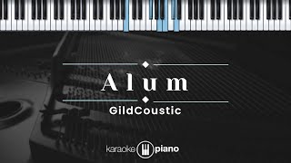 Alum  Gildcoustic KARAOKE PIANO [upl. by Daphne823]