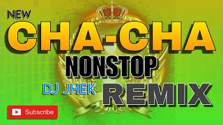 CHACHA NONSTOP REMIX DJ JHEK  ORIGINAL CHACHA MIX [upl. by Krasnoff]