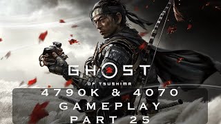 Ghost of Tsushima  Part 25  4790K and 4070 4K Maximum Settings DLSS amp FG Gaming 2024 [upl. by Stockton904]