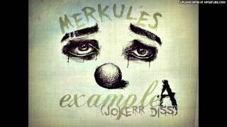 Merkules  Example A The Jokerr Diss [upl. by Schiffman698]