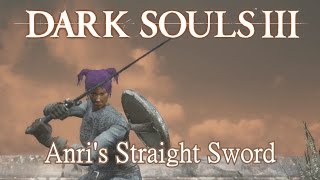 Anris Straight Sword Moveset Dark Souls 3 [upl. by Inahpit922]