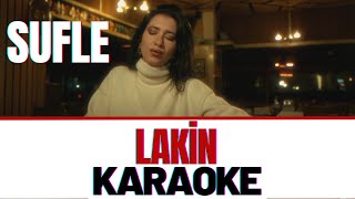 Sufle  Lakin KARAOKE [upl. by Tompkins636]