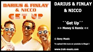 Darius amp Finlay amp Nicco  Get Up Money G Remix [upl. by Onitsirc437]