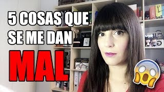 ✅ 5 COSAS que se me dan MAL 😬  Gina Tost [upl. by Ajram544]