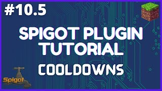 Spigot Plugin Development  12  Cooldowns [upl. by Imhsar]