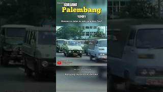 Palembang jadul 1981 palembang mangdayat palembangnian ngeshortsbareng [upl. by Carn]