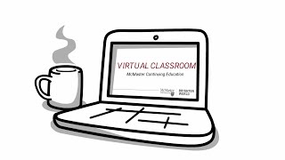 Virtual Classroom  McMaster Continuing Education [upl. by Ees]