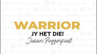 JOHAN POGGENPOEL  WARRIOR  JY HET DIT  14 JANUARIE 2024 [upl. by Asiluj]