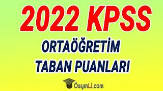 2022 KPSS Ortaöğretim Lise Taban Puanları [upl. by Esta990]