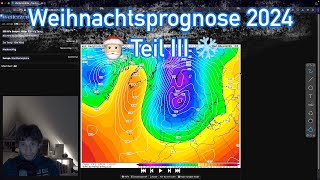 Weihnachtsprognose 2024 Teil III  Analyse der Wetterkarten wetter [upl. by Anuala]