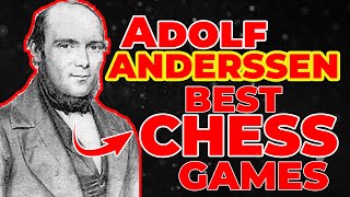 Adolf Anderssen Best Chess Games part 2 Adolf Anderssen Best checkmate Everchess [upl. by Dimitris]