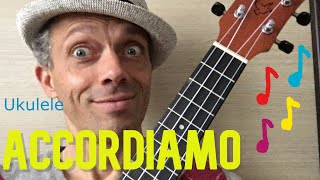 Ukulele per principianti  LEZIONE 1  ACCORDIAMO [upl. by Eirelav439]