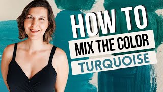 How to Mix the Color Turquoise [upl. by Llekcir]