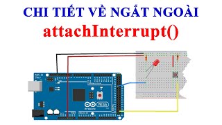 Arduino  Ngắt ngoài attachInterrupt [upl. by Oberg]