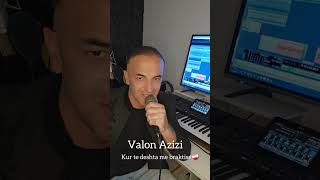 Valon Azizi  Kur te deshta me braktise [upl. by Volpe]