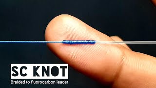 fishing knots  SC KNOT braided To fluorocarbon fastest and strong [upl. by Anada]