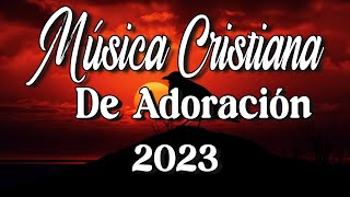 MÚSICA CRISTIANA QUE TRAE PAZ Y TRANQUILIDAD 2024 GRANDES ÉXITOS DE ALABANZA Y ADORIACÓN 💖 [upl. by Ayinat]