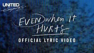 Even When It Hurts Praise Song Official Lyric Video  Hillsong UNITED [upl. by Alvera]