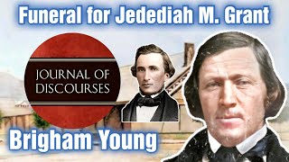 Funeral Sermon for Jedediah M Grant  Brigham Young  JOD 428 [upl. by Myrta]