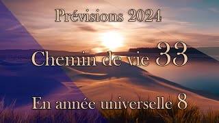 Chemin de vie 33 pour 2024 [upl. by Nabroc]