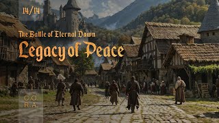 Legacy of Peace  1414  The Battle of Eternal Dawn [upl. by Lrat]