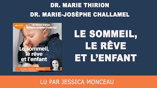 quotLe sommeil le rêve et lenfantquot des Dr Marie Thirion et MarieJosèphe Challamel I Livre audio [upl. by Kelci]