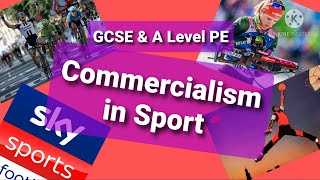 Commercialism in Sport  GCSE PE  A Level PE [upl. by Alliuqet]