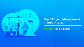 Top 5 Project Management Trends in 2022 [upl. by Irahs]