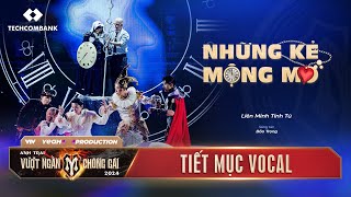 NHỮNG KẺ MỘNG MƠ  LIÊN MINH TINH TÚ  CÔNG DIỄN 2 ANH TRAI VƯỢT NGÀN CHÔNG GAI 2024 [upl. by Ricketts]