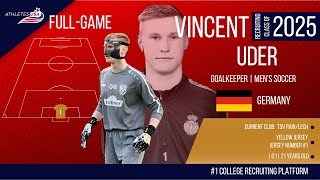 Mens Soccer  Goalkeeper 61ft  Vincent Uder Germany  FullGame  Recruit 2025 [upl. by Morgen847]