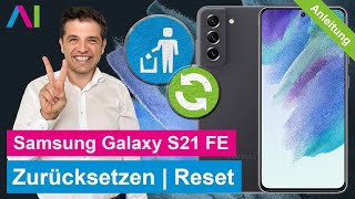 Samsung Galaxy S21 FE 5G  Zurücksetzen  Reset • 📱 • 🅧 • ⏬ • Anleitung  Tutorial [upl. by Naeroled317]