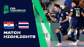 HIGHLIGHTS Croatia v Thailand  FIFA Futsal World Cup Uzbekistan 2024 [upl. by Assiren749]