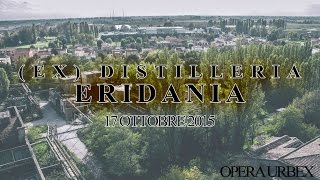 Ex Distilleria Eridania  Spedizione n°2  Documentario [upl. by Ricca]