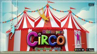 Circus Band Música para Circo Vol6  Full Album [upl. by Nagn]